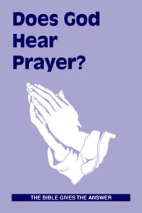 Does God Hear Prayer?