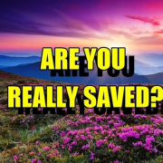 Are YOU Really Saved