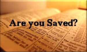 Are YOU Saved by the Truth of God's Word