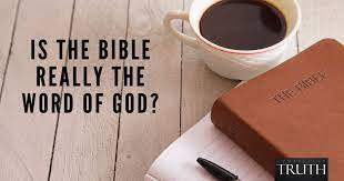 Is the Bible Really the Word of God?